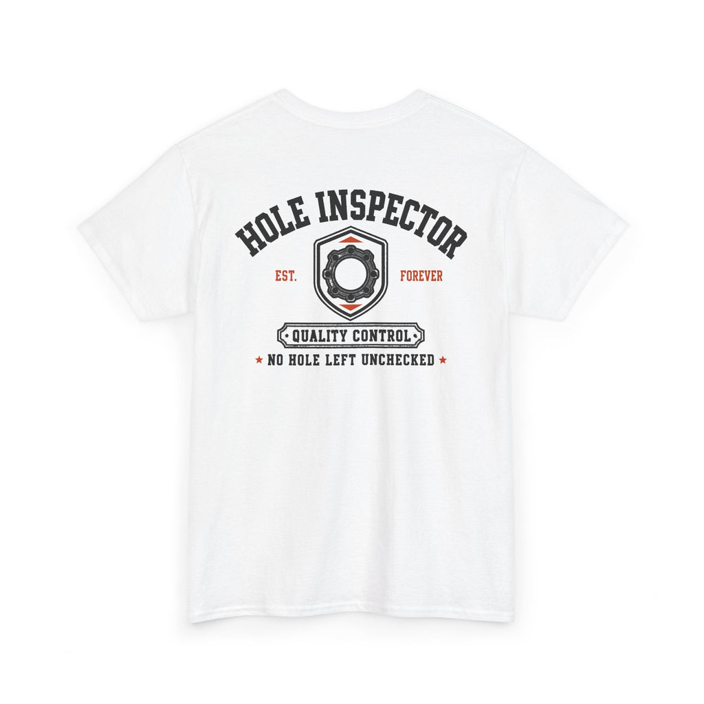 Hole Inspector T-Shirt — Funny Plumbing / Quality Control Tee (No Hole Left Unchecked)