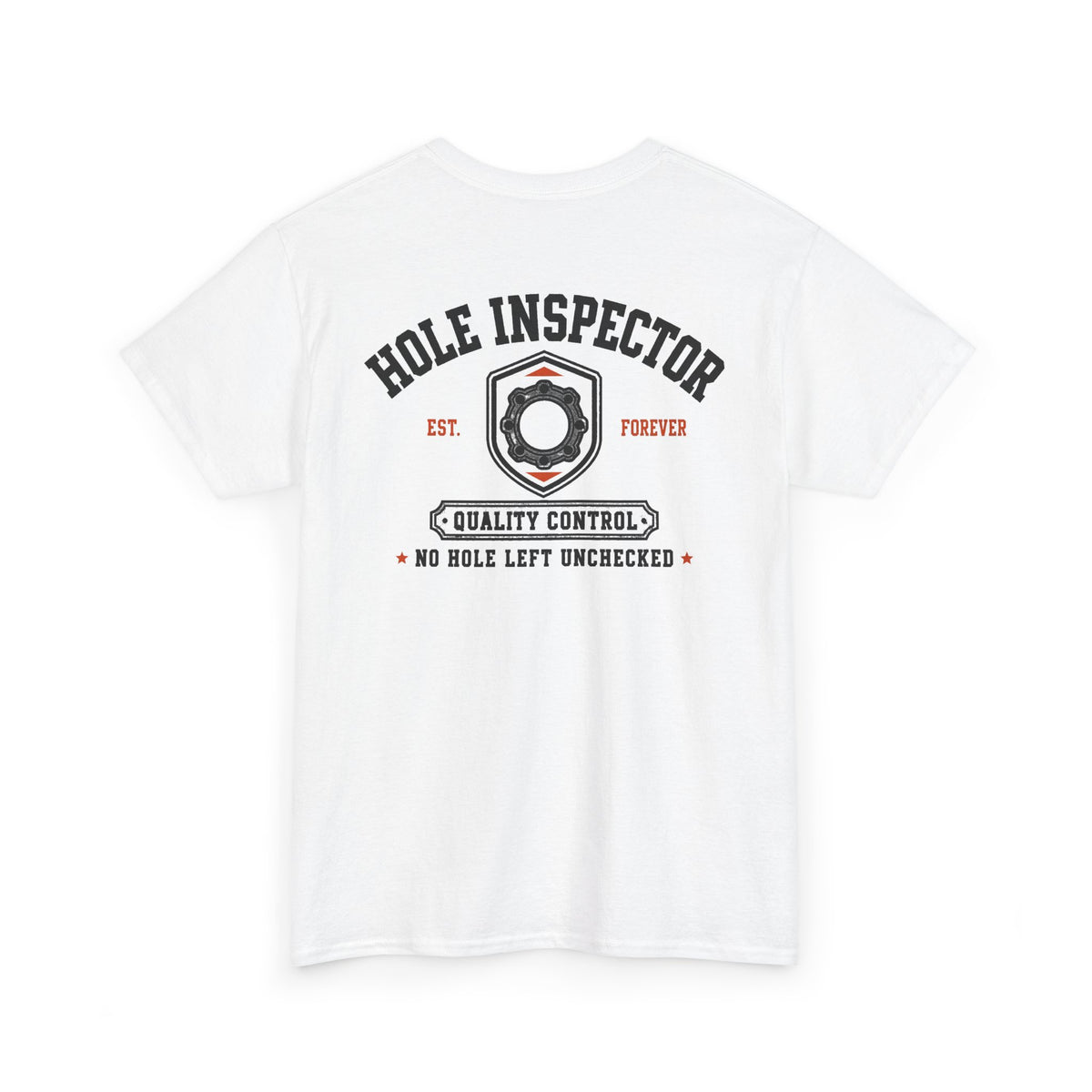 Hole Inspector T-Shirt — Funny Plumbing / Quality Control Tee (No Hole Left Unchecked)