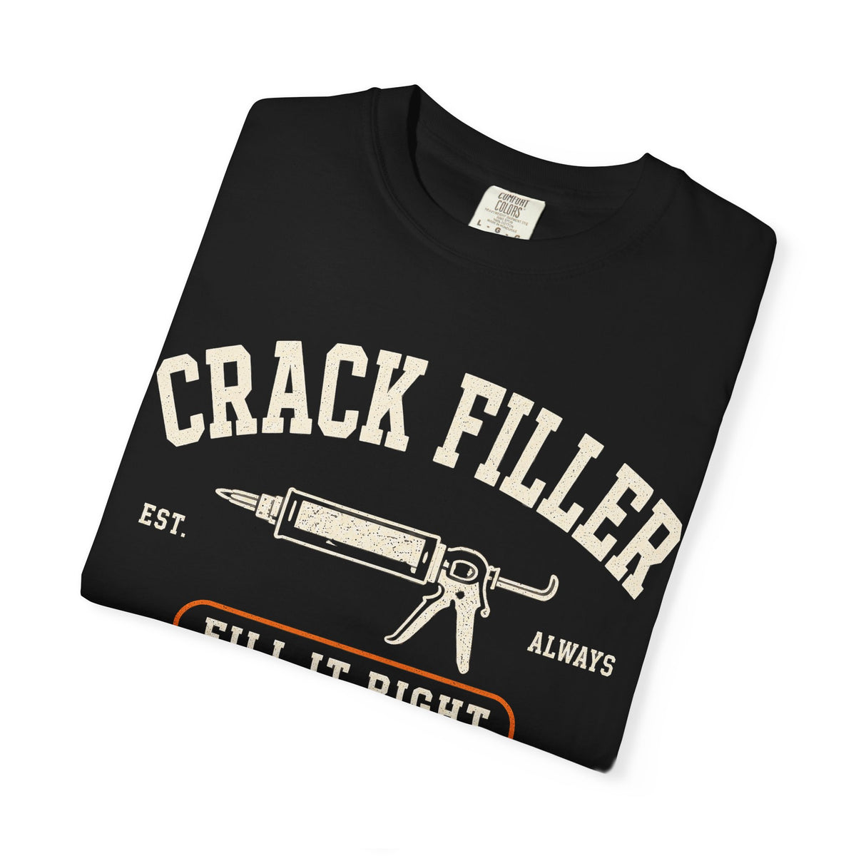 The Crack Filler Front Graphic Tee